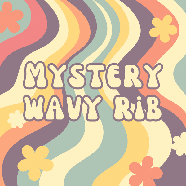 Mystery Wavy Rib (Pick your style)