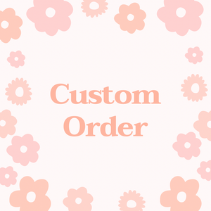 Custom Order for Corley R.